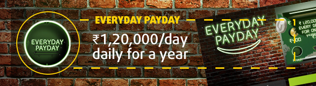 Win the top prize of ₹1,20,000 every single day for the next year with the Everyday Payday scratchcard