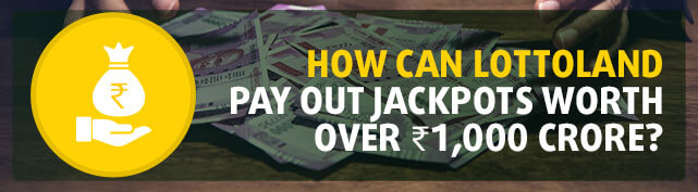 How can Lottoland pay out jackpots worth over ₹1,000 crore?